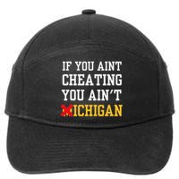 If You Aint Cheating You Ain't Michigan 7-Panel Snapback Hat