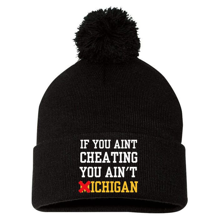 If You Aint Cheating You Ain't Michigan Pom Pom 12in Knit Beanie