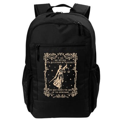 If You Are Neutral In Situations Of Injustice Daily Commute Backpack