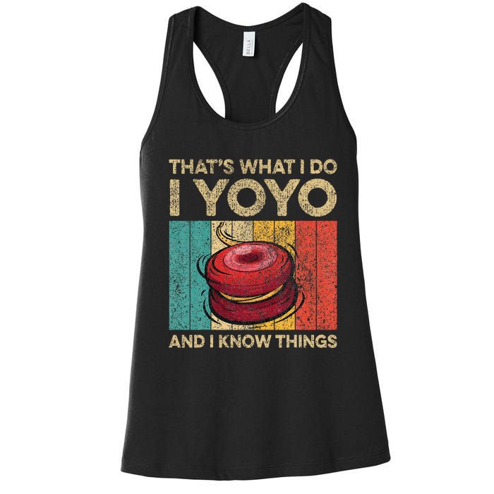 I Yoyo And I Know Things Funny Vintage Yoyo Women's Racerback Tank