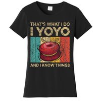 I Yoyo And I Know Things Funny Vintage Yoyo Women's T-Shirt