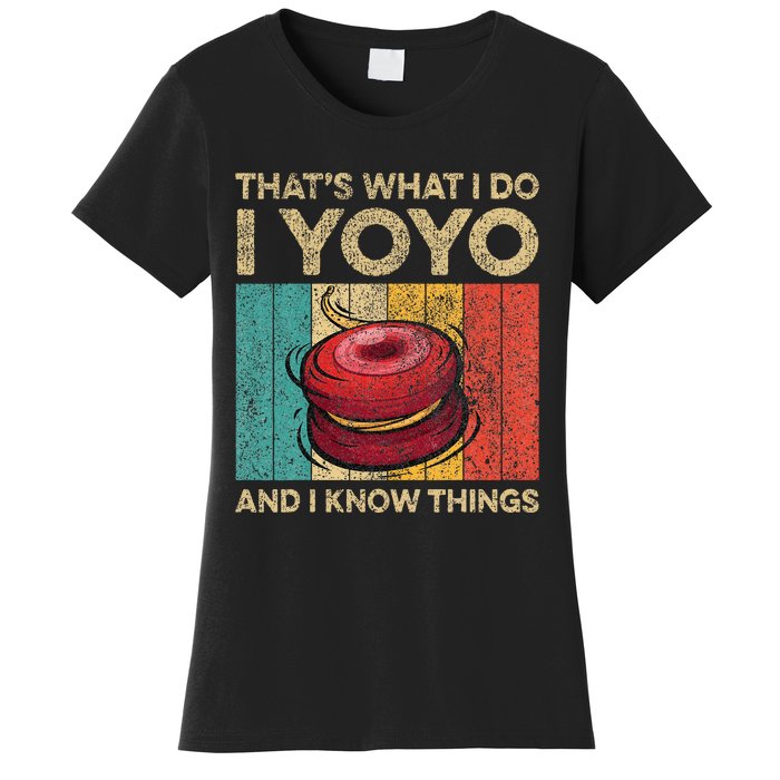 I Yoyo And I Know Things Funny Vintage Yoyo Women's T-Shirt