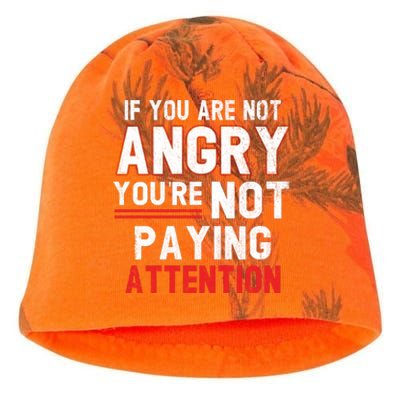 If You Are Not Angry You Are Not Paying Attention Kati - Camo Knit Beanie