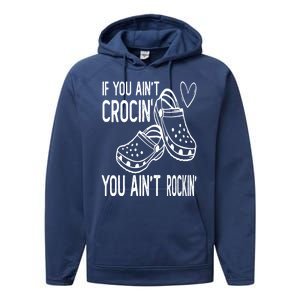 If You Aint Crocin You Aint Rockin Performance Fleece Hoodie