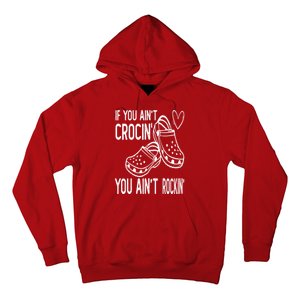 If You Aint Crocin You Aint Rockin Hoodie