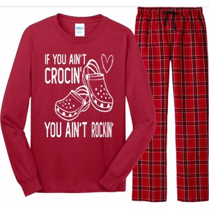 If You Aint Crocin You Aint Rockin Long Sleeve Pajama Set