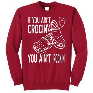 If You Aint Crocin You Aint Rockin Tall Sweatshirt