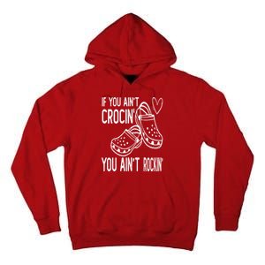 If You Aint Crocin You Aint Rockin Tall Hoodie