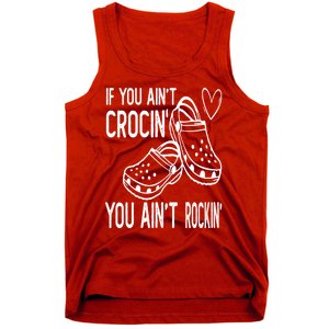 If You Aint Crocin You Aint Rockin Tank Top