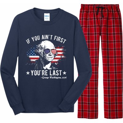 If You Ain't First You're Last Funny George Washington 4th Of July Long Sleeve Pajama Set