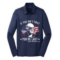 If You Ain't First You're Last Funny George Washington 4th Of July Silk Touch Performance Long Sleeve Polo