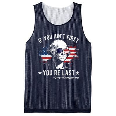 If You Ain't First You're Last Funny George Washington 4th Of July Mesh Reversible Basketball Jersey Tank