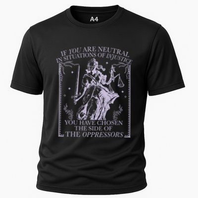 If You Are Neutral In Situations Of Injustice Cooling Performance Crew T-Shirt