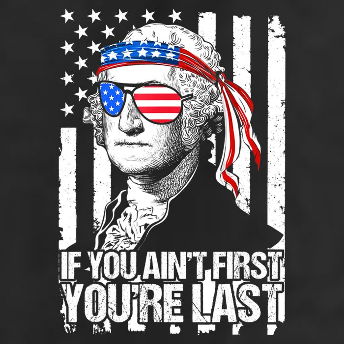 If You Ain't First You're Last George Washington Sunglasses Hat