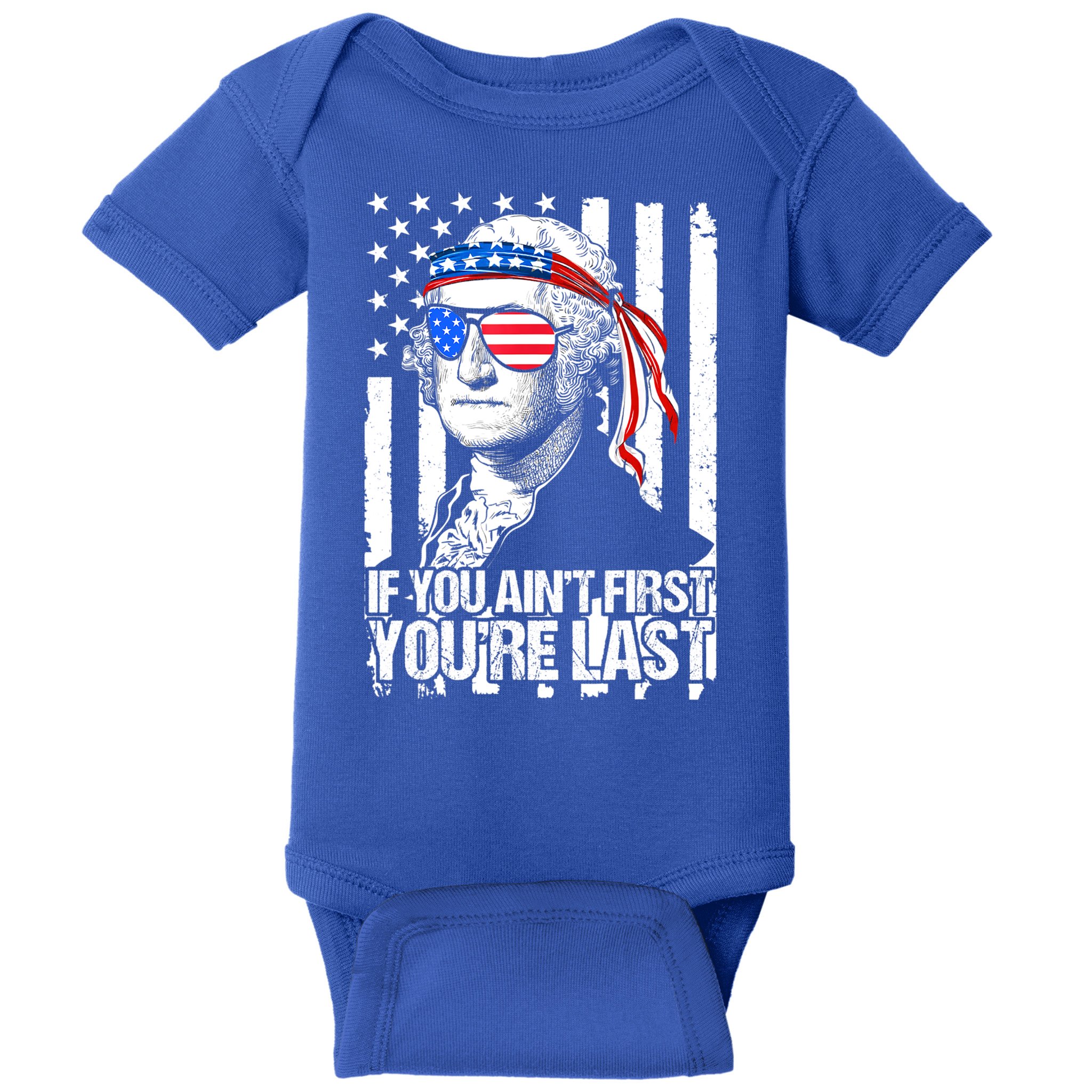 If You Ain't First You're Last George Washington Sunglasses Baby Bodysuit