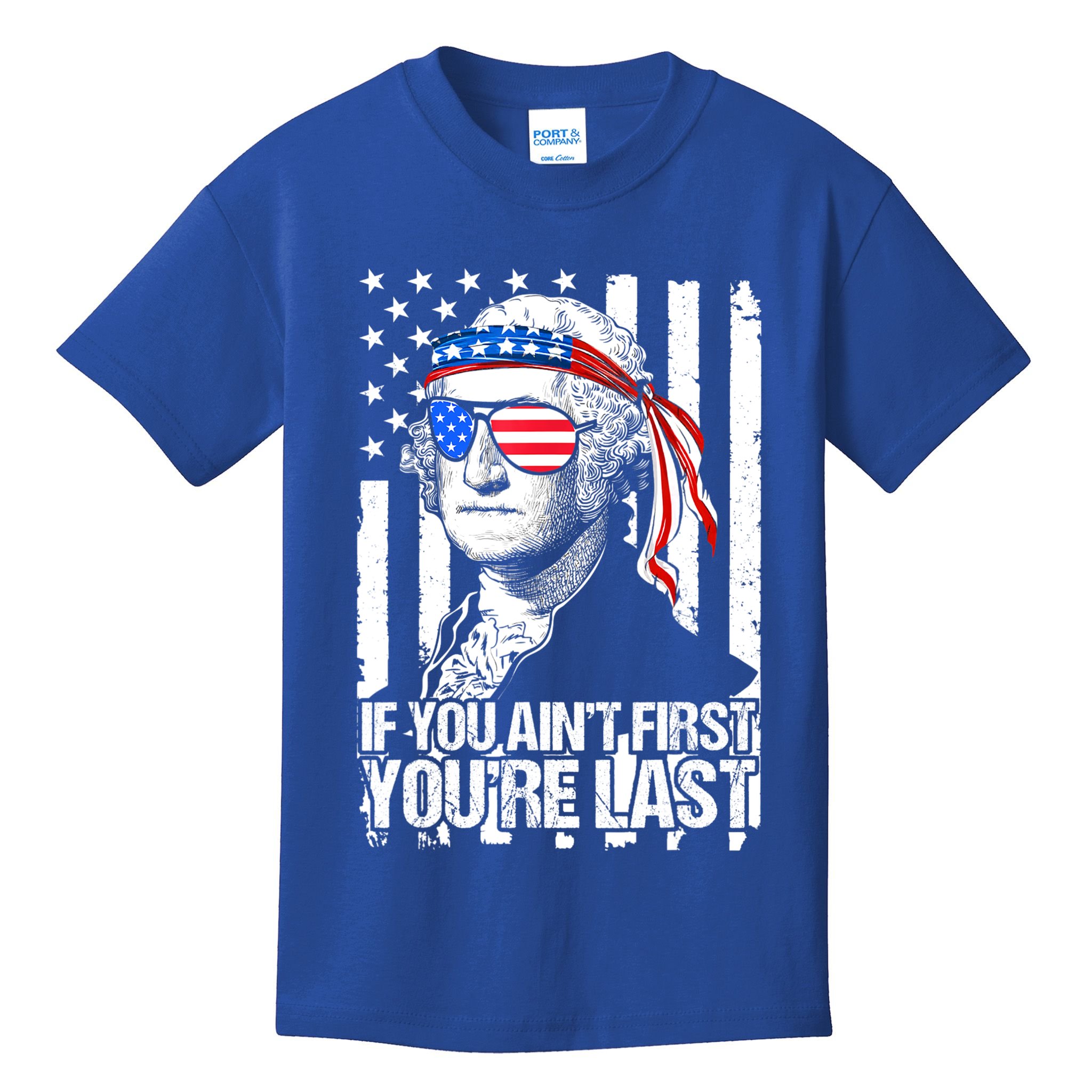 If You Ain't First You're Last George Washington Sunglasses Kids T-Shirt