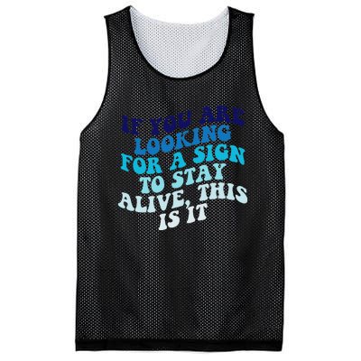 If You Are Looking For A Sign To Stay Alive Mesh Reversible Basketball Jersey Tank