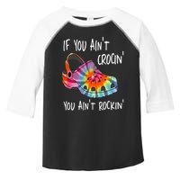 If You Aint Crocin You Aint Rockin Shoe Sayings Toddler Fine Jersey T-Shirt