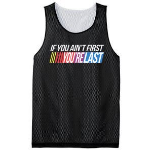 If You AinT First YouRe Last Formula Racing Mesh Reversible Basketball Jersey Tank