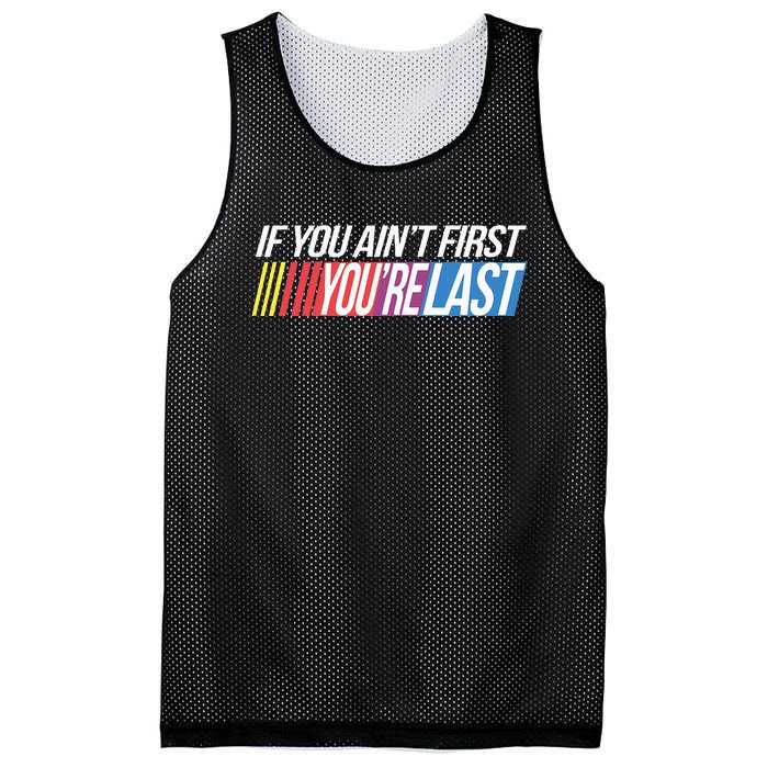 If You AinT First YouRe Last Formula Racing Mesh Reversible Basketball Jersey Tank