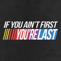 If You AinT First YouRe Last Formula Racing Tumbler