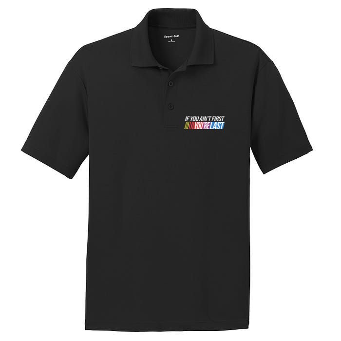 If You AinT First YouRe Last Formula Racing PosiCharge RacerMesh Polo