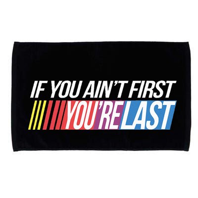 If You AinT First YouRe Last Formula Racing Microfiber Hand Towel