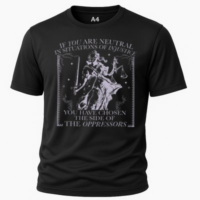 If You Are Neutral In Situations Of Injustice Cooling Performance Crew T-Shirt