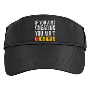 If You AinT Cheating You AinT Michigan Adult Drive Performance Visor