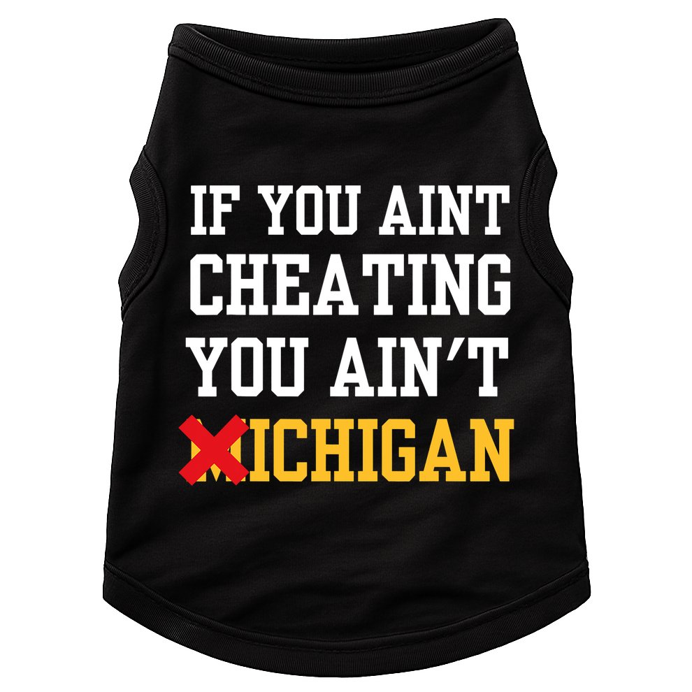 If You Aint Cheating You AinT Michigan Doggie Tank