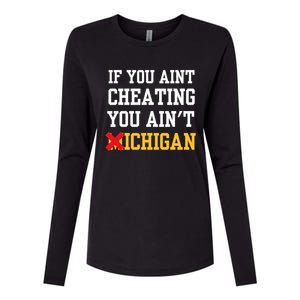 If You Aint Cheating You AinT Michigan Womens Cotton Relaxed Long Sleeve T-Shirt