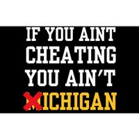 If You Aint Cheating You AinT Michigan Bumper Sticker