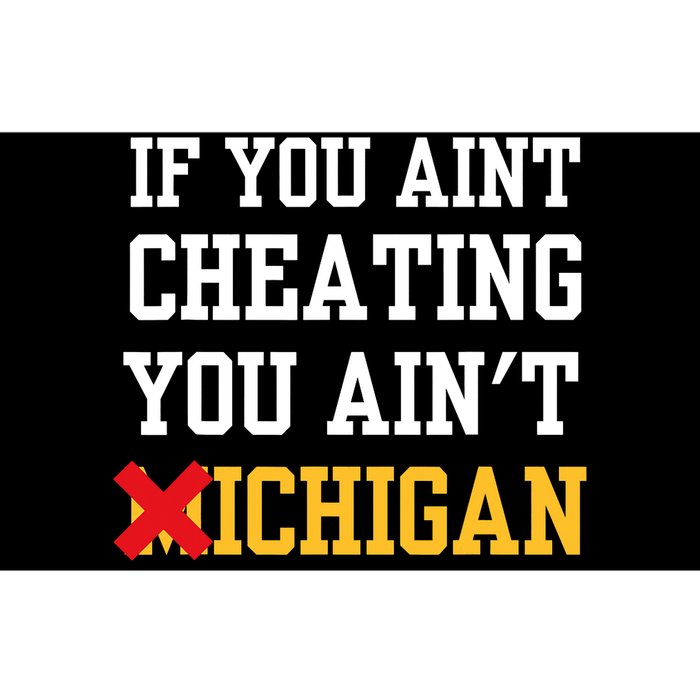 If You Aint Cheating You AinT Michigan Bumper Sticker