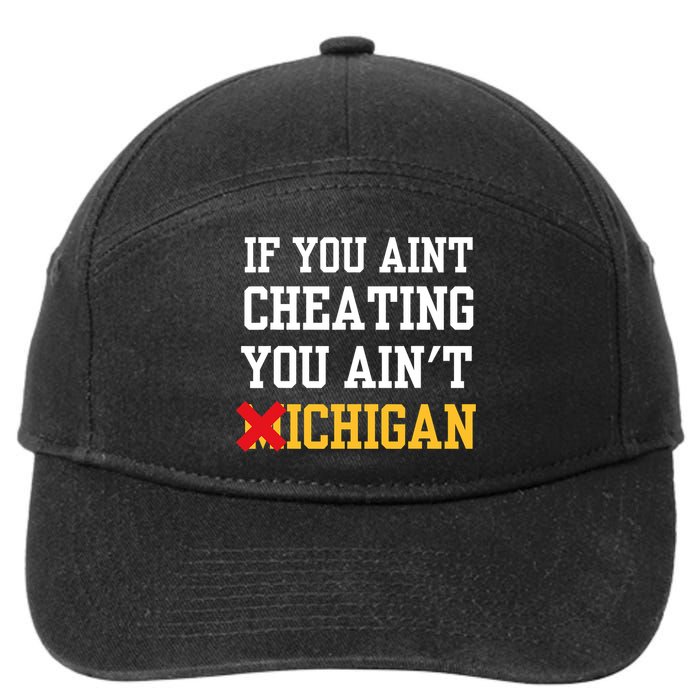 If You Aint Cheating You AinT Michigan 7-Panel Snapback Hat