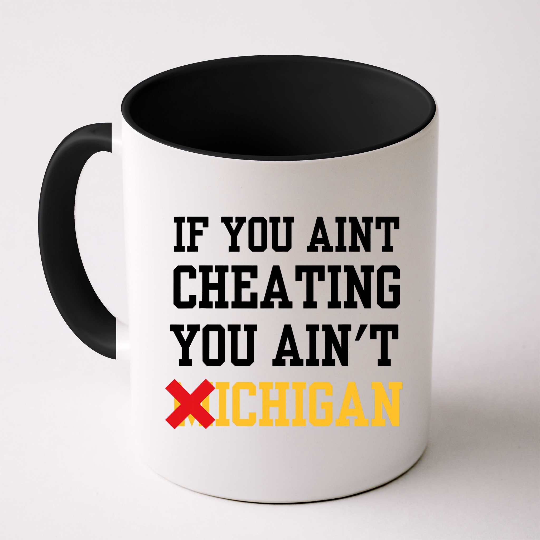 If You Aint Cheating You AinT Michigan Mug