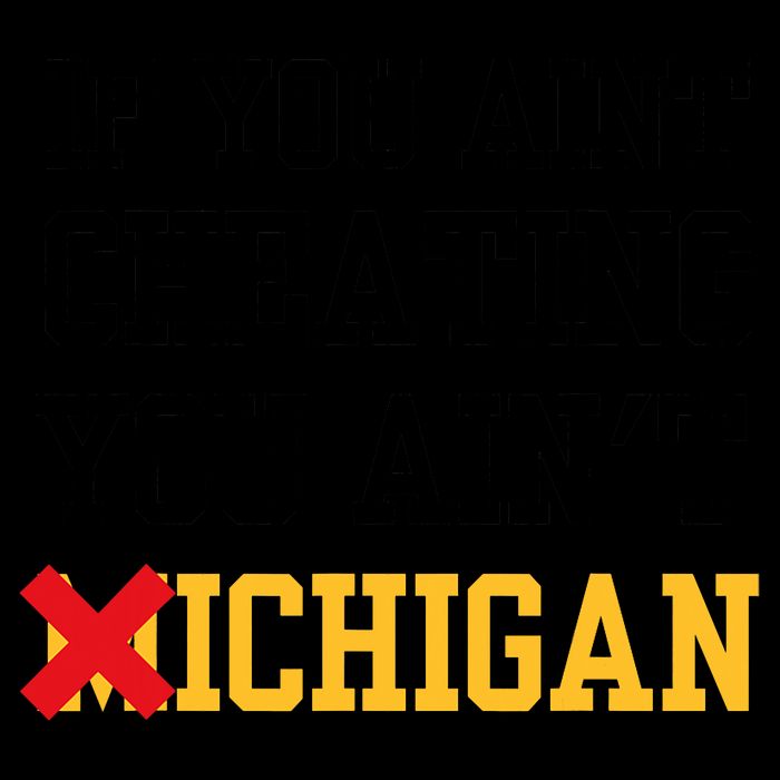 If You Aint Cheating You AinT Michigan Mug