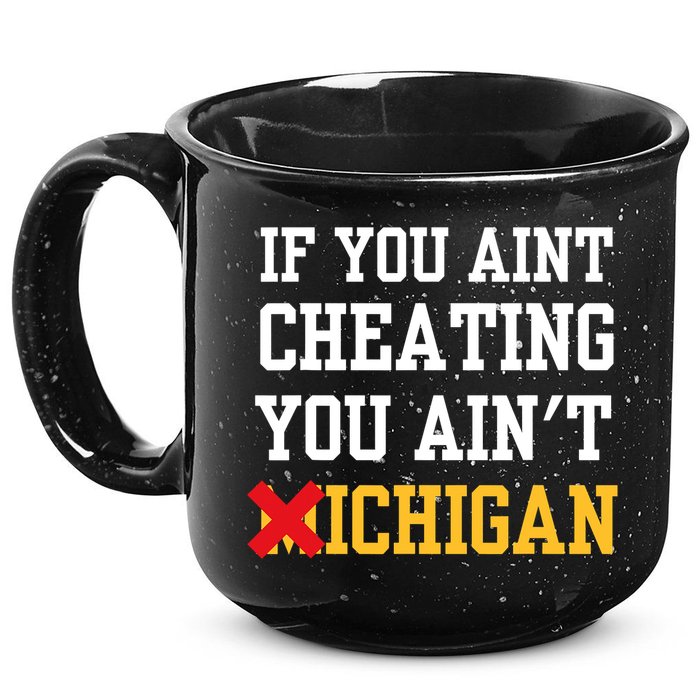 If You Aint Cheating You AinT Michigan 15oz Campfire Ceramic Mug
