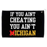 If You Aint Cheating You AinT Michigan Grommeted Golf Towel