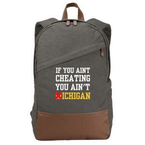 If You Aint Cheating You AinT Michigan Cotton Canvas Backpack