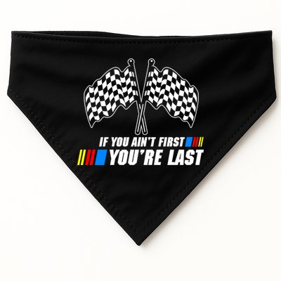 If You Aint First Youre Last USA-Made Doggie Bandana