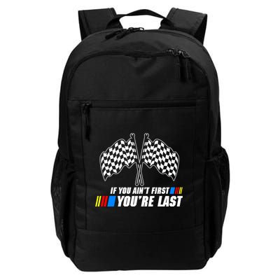 If You Aint First Youre Last Backpack