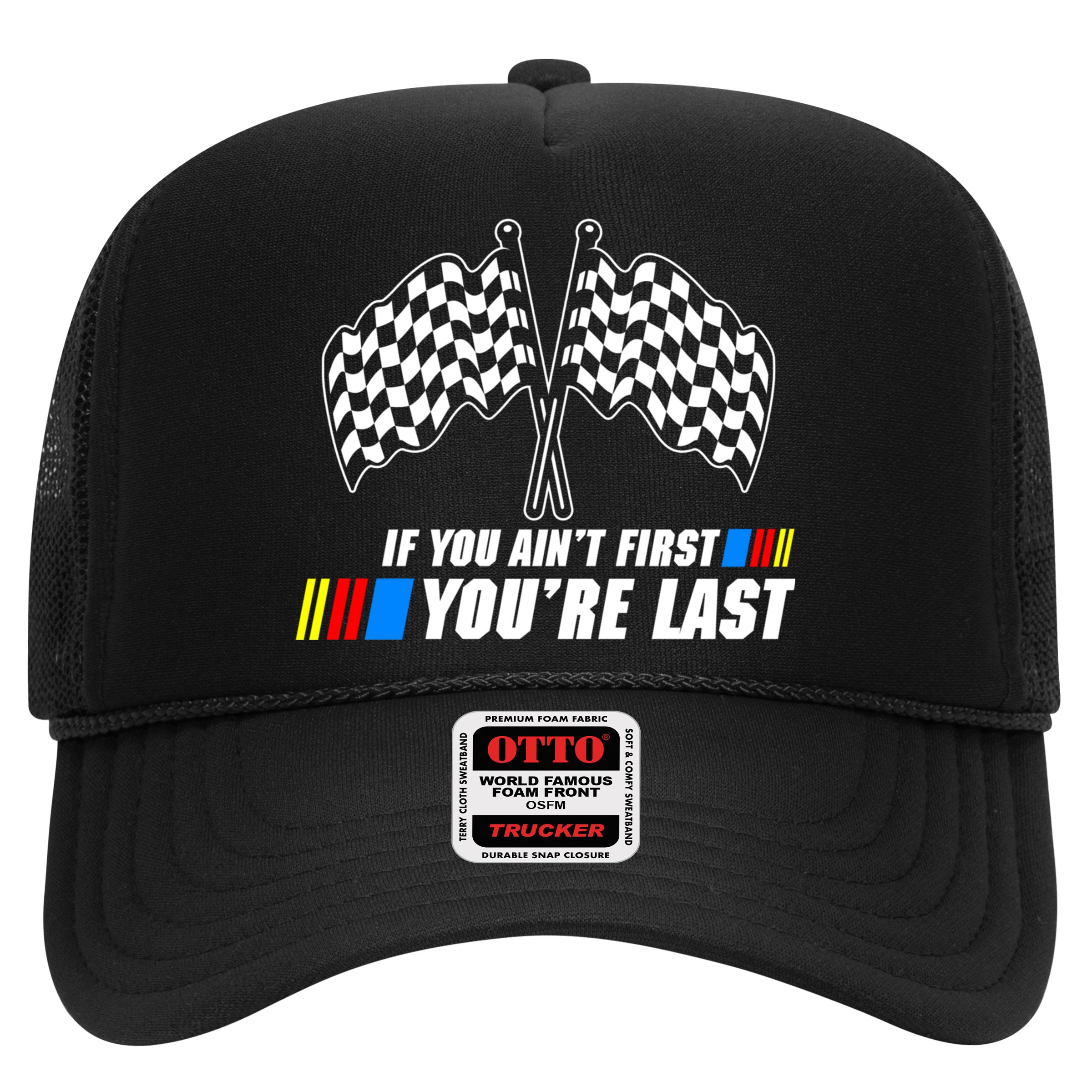If You Aint First Youre Last Hat
