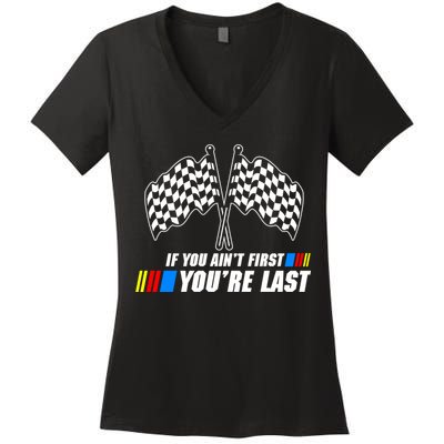 If You Aint First Youre Last Women's V-Neck T-Shirt