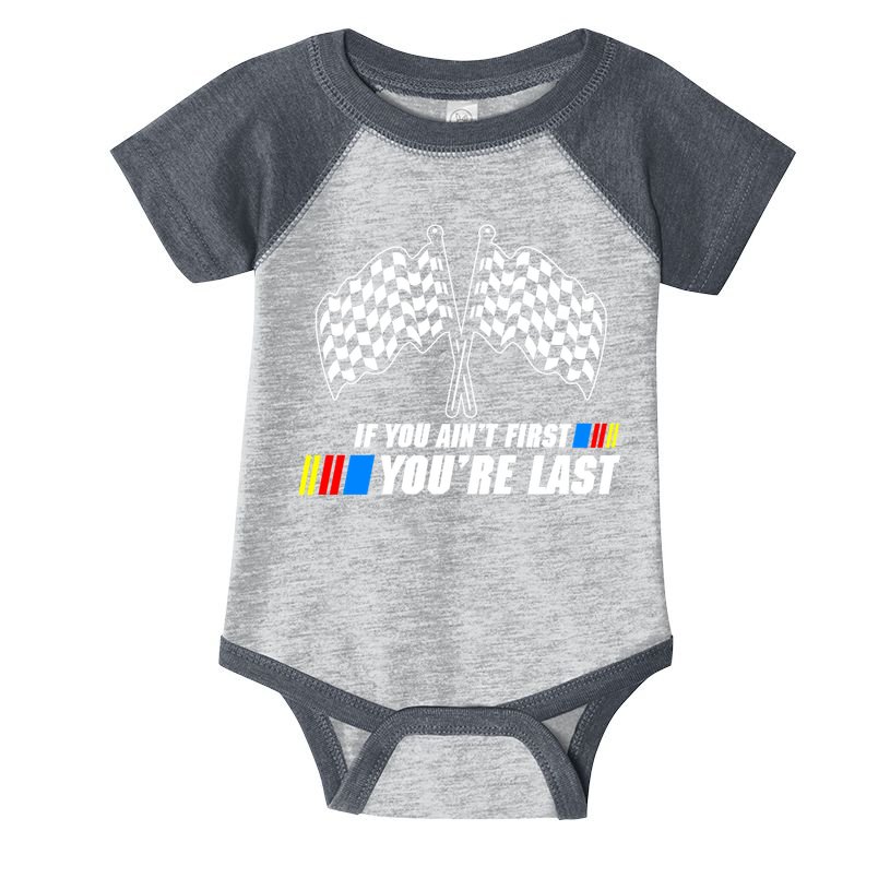 If You Aint First Youre Last Infant Baby Jersey Bodysuit