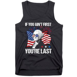 If You Aint First Youre Last Tank Top