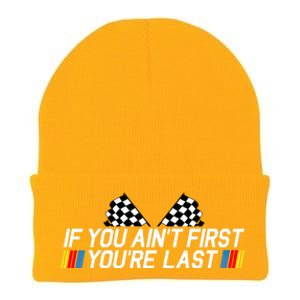 If You Aint First Youre Last Funny Drag Racing Fathers Day Cool Gift Knit Cap Winter Beanie