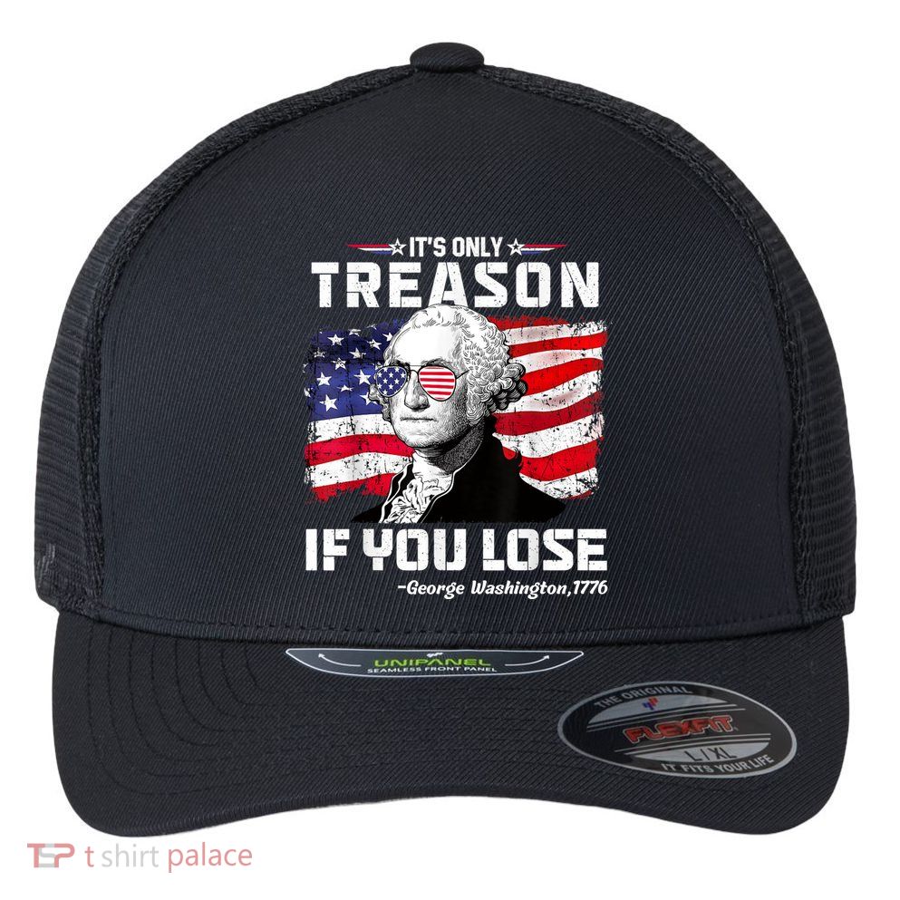If You Aint First Youre Last Funny George Washington 4th Of July Flexfit Unipanel Trucker Cap