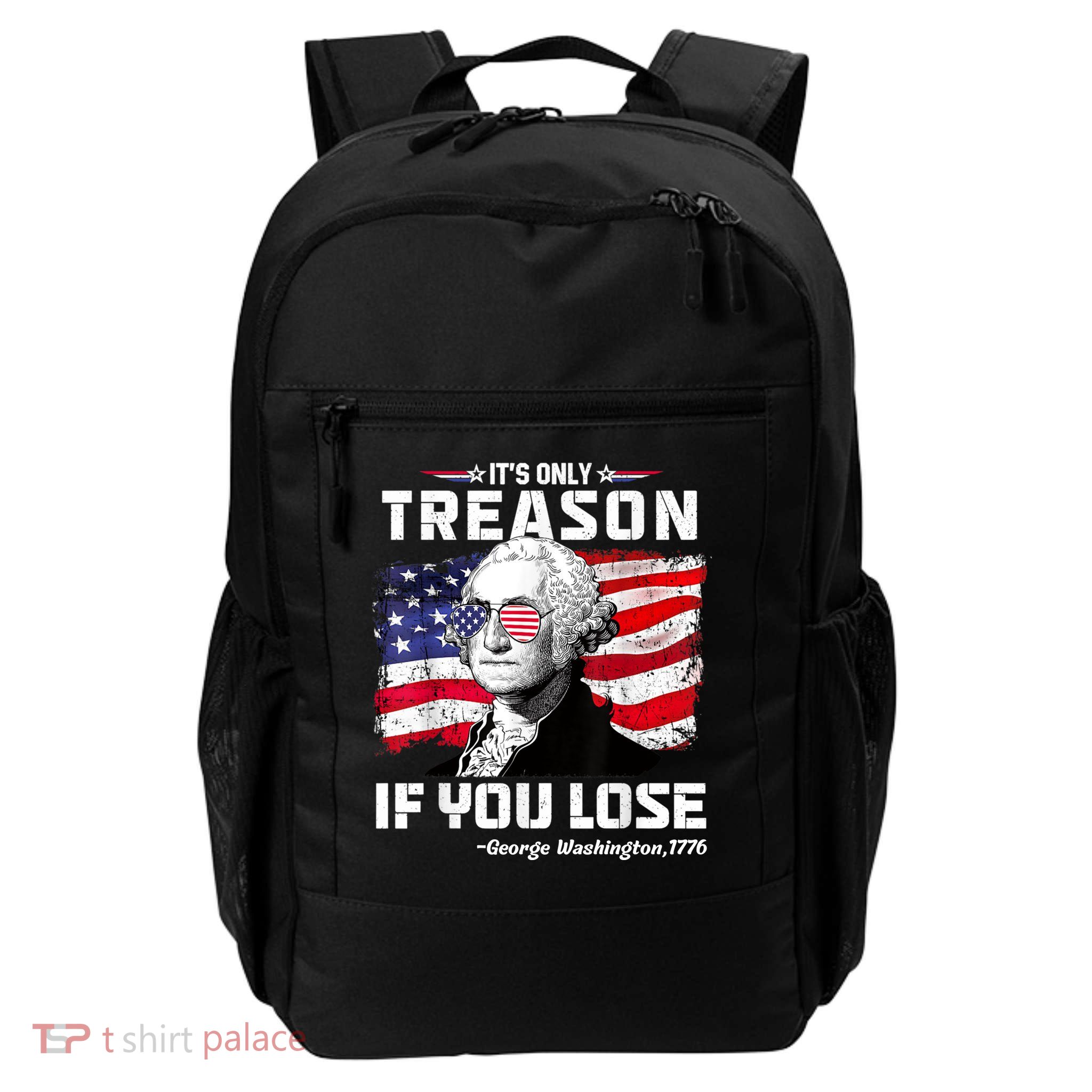 If You Aint First Youre Last Funny George Washington 4th Of July Backpack