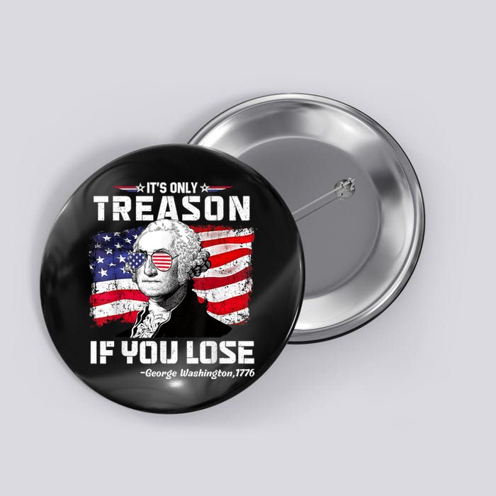 If You Aint First Youre Last Funny George Washington 4th Of July Button