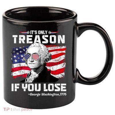 If You Aint First Youre Last Funny George Washington 4th Of July 11oz C Handle Ceramic Mug